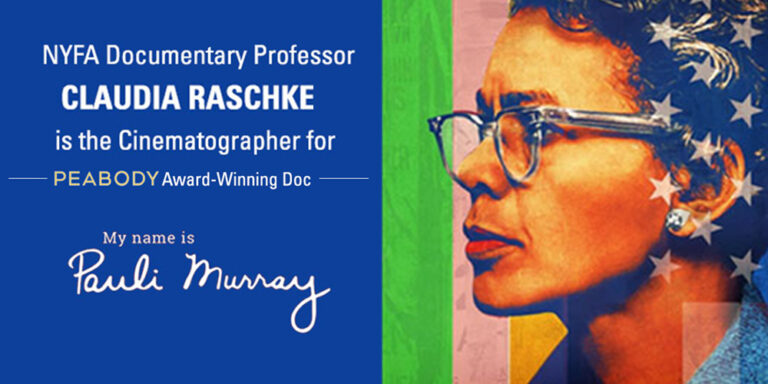 NYFA Documentary Professor Claudia Raschke is the Cinematographer for Peabody Award-Winning Doc “My Name is Pauli Murray”