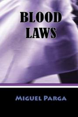 Miguel Parga’s Blood Laws