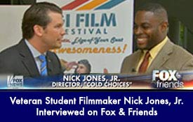 VETERAN STUDENT FILMMAKER NICK JONES, JR. INTERVIEWED ON FOX & FRIENDS