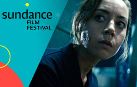 NYFA ALUM & INDIE DARLING, AUBREY PLAZA, RETURNS TO SUNDANCE